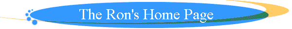 The Ron's Home Page